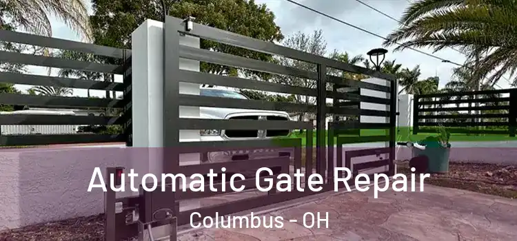 Automatic Gate Repair Columbus - OH
