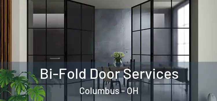 Bi-Fold Door Services Columbus - OH