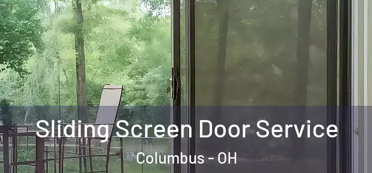 Sliding Screen Door Service Columbus - OH